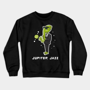 Jupiter Jazz, funny graphic t-shirt of Alien playing saxophone-like music using his own trunk, blasting planet Jupiter. Crewneck Sweatshirt